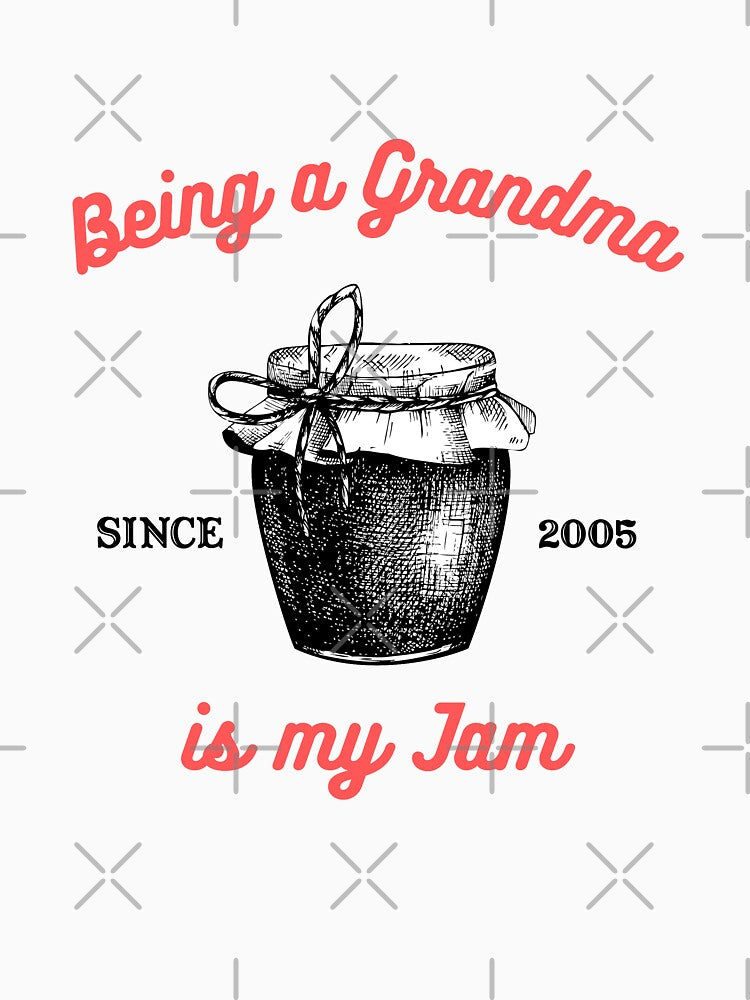 Being a Grandma Is My Jam - Since 2005 by piastrelli