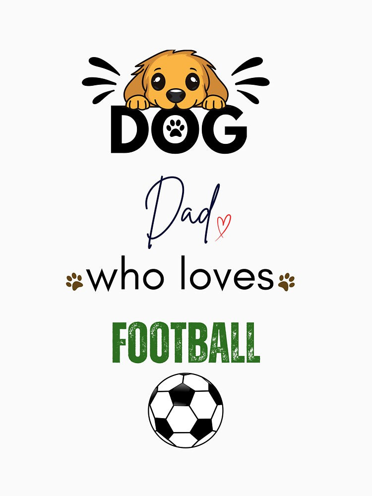 Dog Dad Who Loves Football by PawFitt