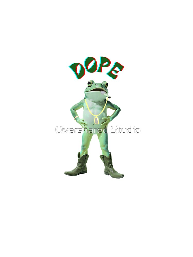 Dope Frog | Funny Hip-Hop Frog Meme Design for Streetwear Lovers by Overshared Studio