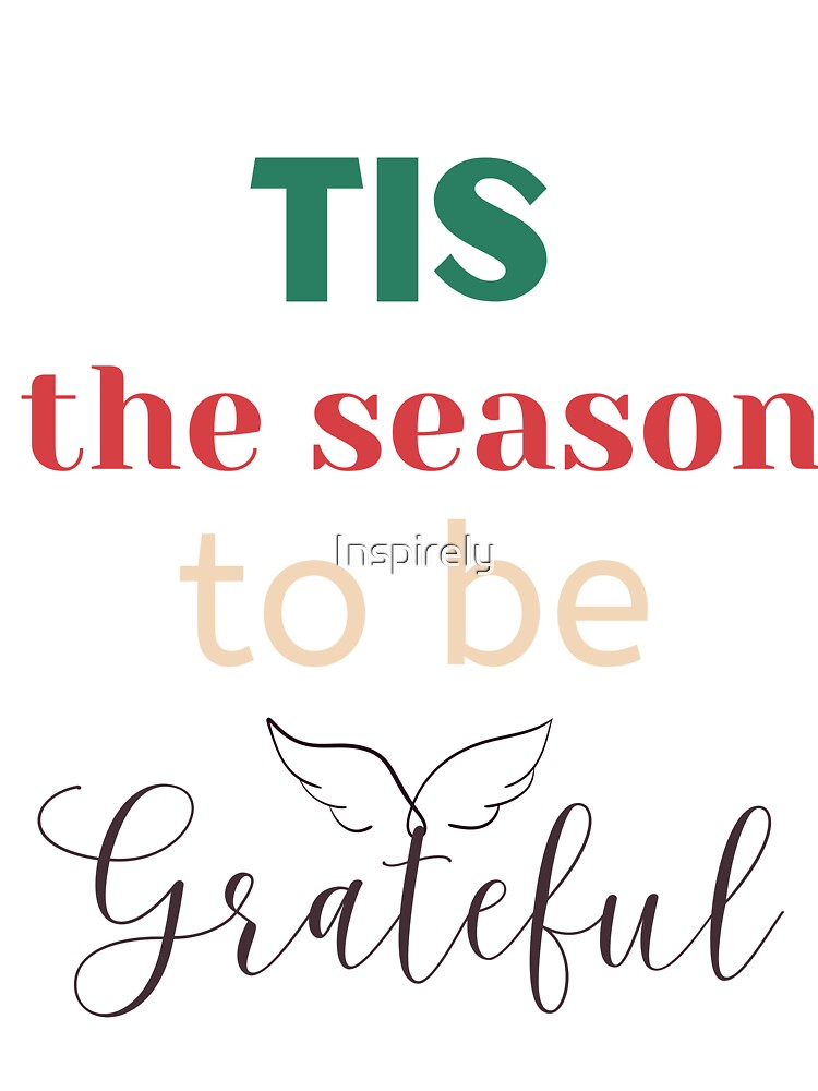 tis the season to be grateful by Inspirely