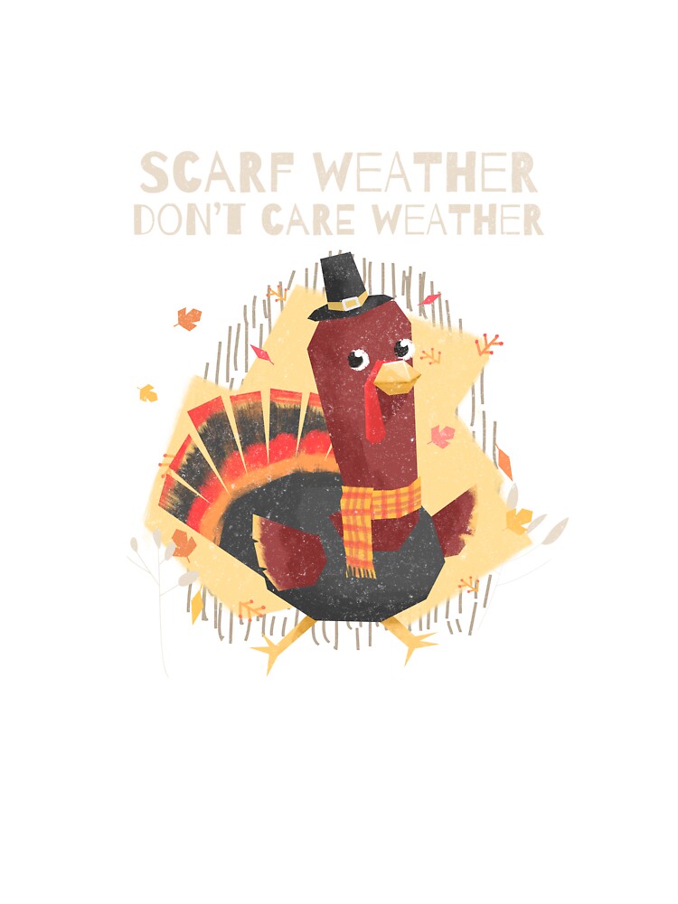 Scarf weather, don’t care weather autumn accessories by MerchbvyTodd