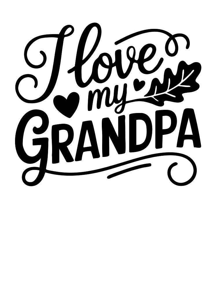 I Love Grandpa – Sweet and Heartfelt Grandpa Gift Design by Bigohobi