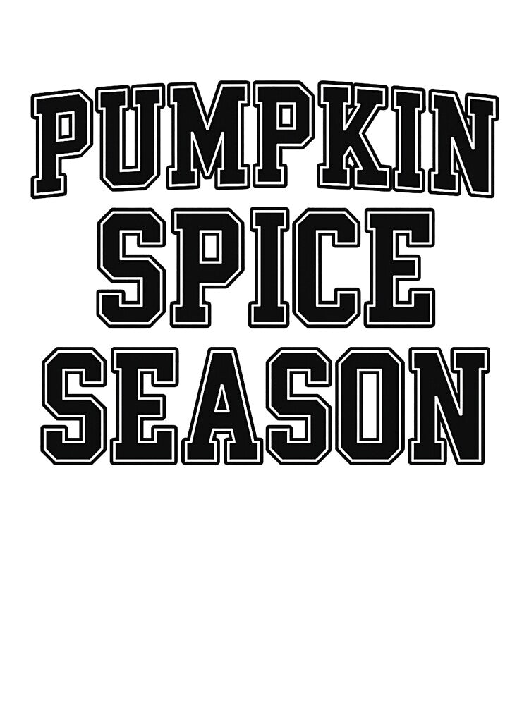 Pumpkin Spice Season by Ali Kiwan Photo and Desgin