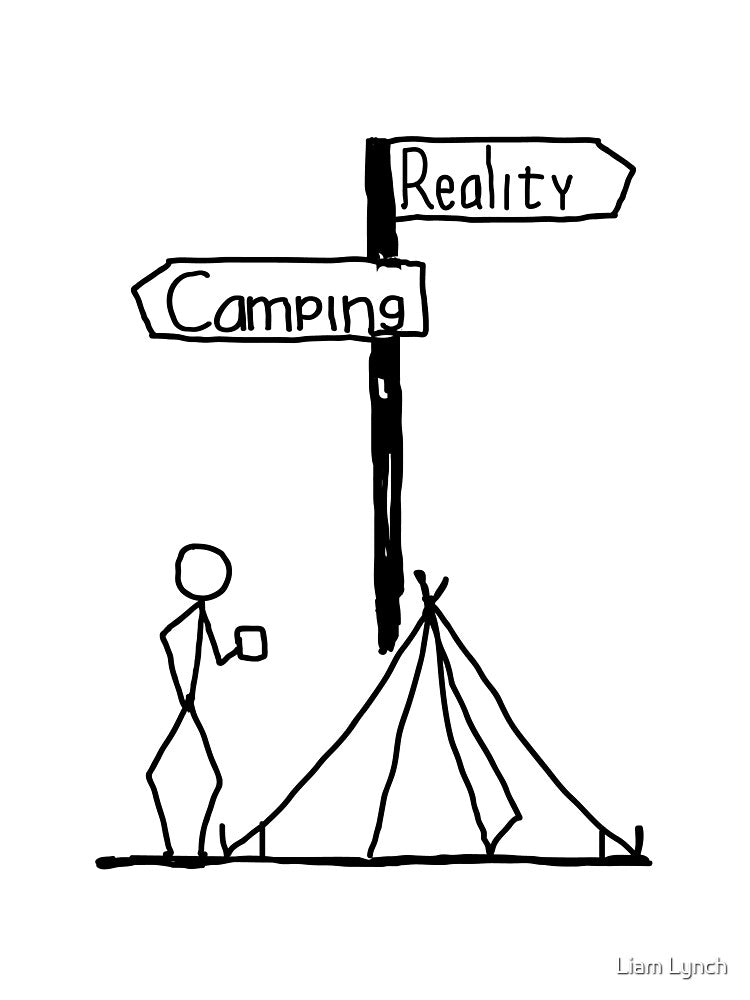 Camping Reality by lynchhorizon