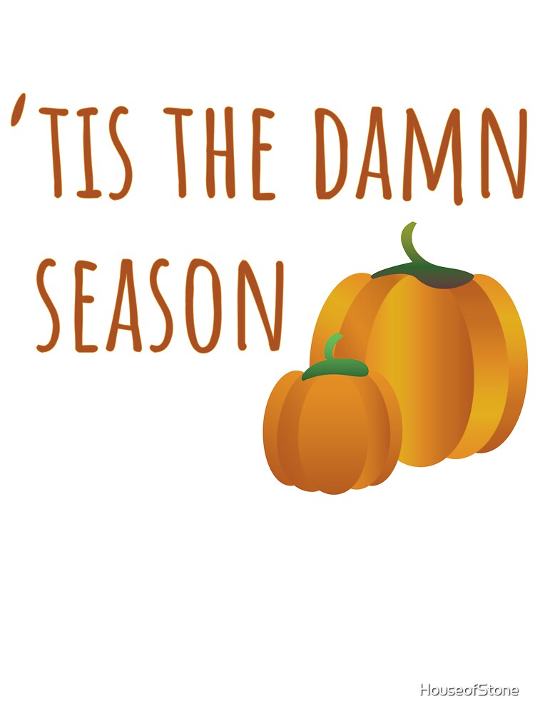 'Tis the Damn Season Pumpkin Graphic by HouseofStone