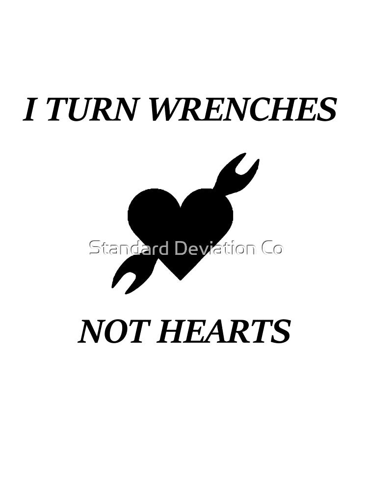 Mechanic - Turn Wrenches Not Hearts by Standard Deviation Co