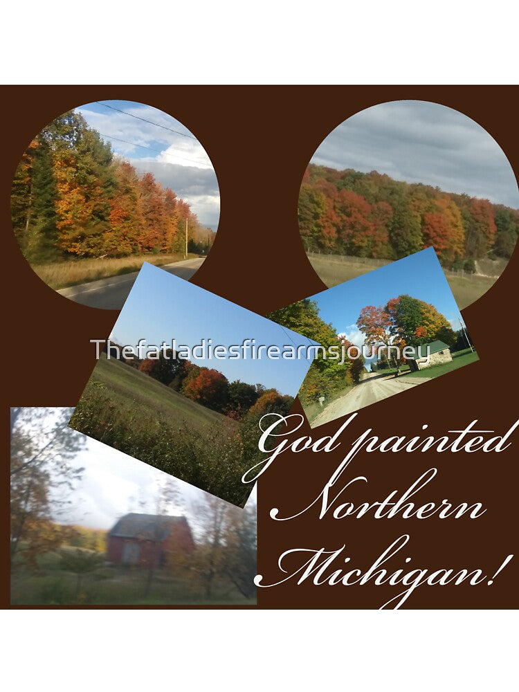 God painted Northern Michigan by Thefatladiesfirearmsjourney