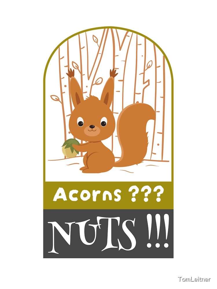 Acorn??? Nuts!!! by NLightner