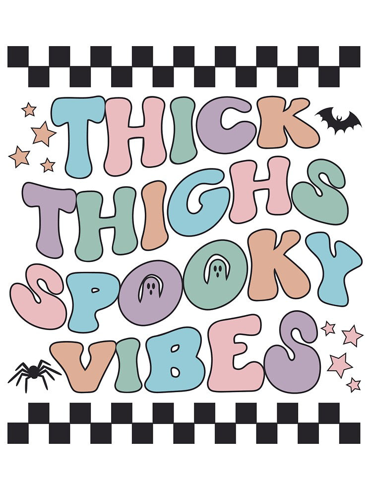 Thick Thighs Spooky Vibes by Graphic Daisy
