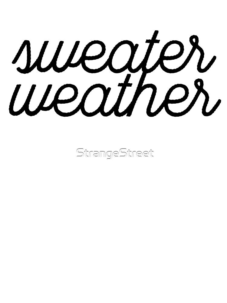 Sweater Weather / Hipster Teenager Quote by StrangeStreet