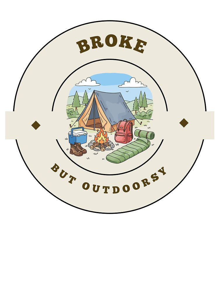 Broke but Outdoorsy by Zoaluxe