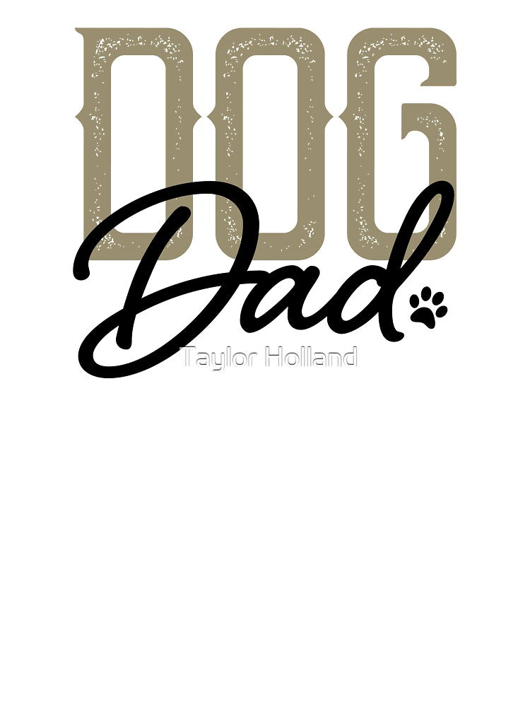 Dog Dad Original by Taylor Holland