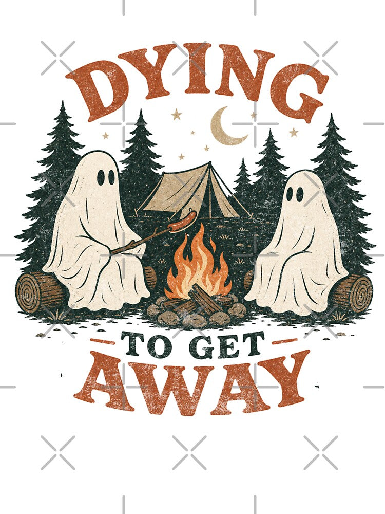 Dying to Get Away Ghost Camping by Nacho Average Designs