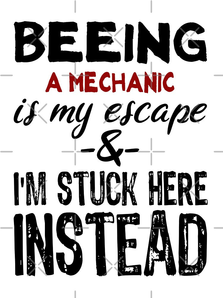 Beeing A Mechanic is my escape by BYNDART