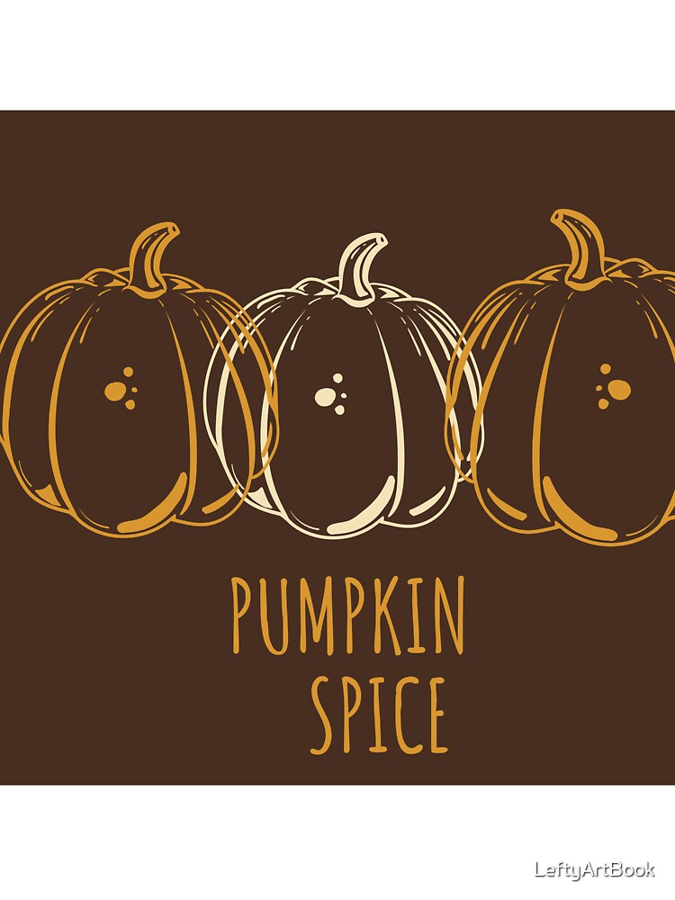 Pumpkin spice by LeftyArtBook