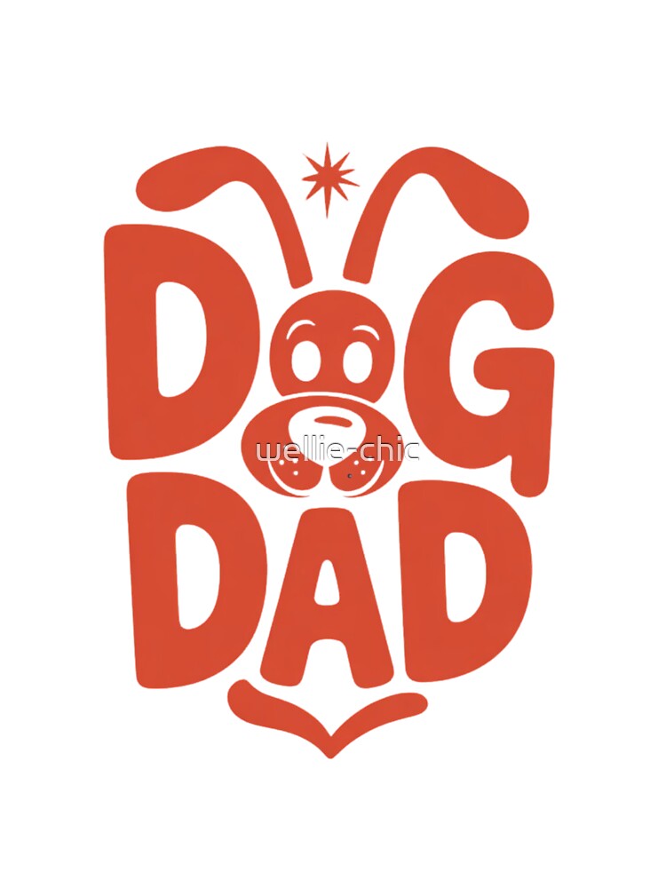 Dog Dad Est. Forever - Funny Father's Day Gift for Dog Lovers by wellie-chic