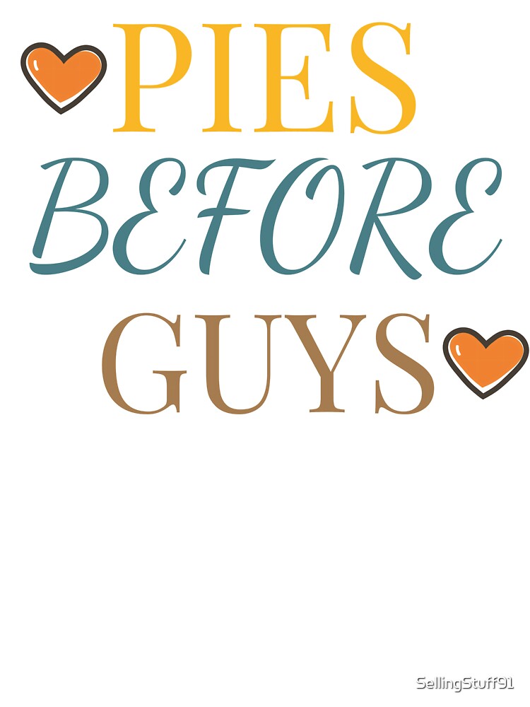 pies before guys by SellingStuff91