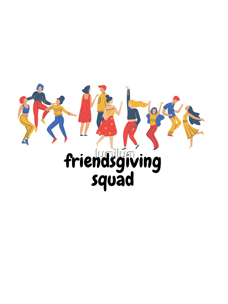 friendsgiving squad by lumilum