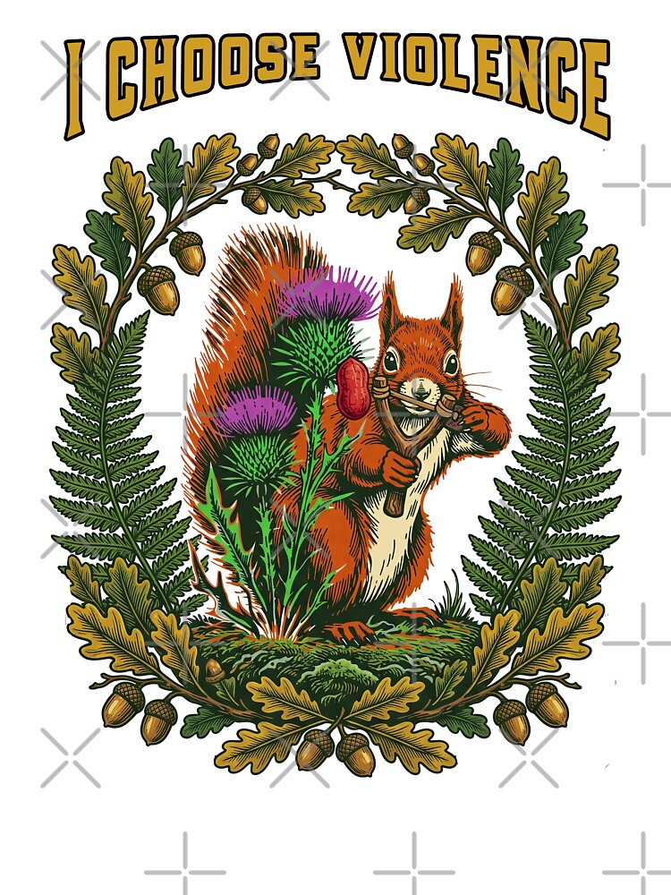 I Choose Violence Squirrel by TeeARTHY