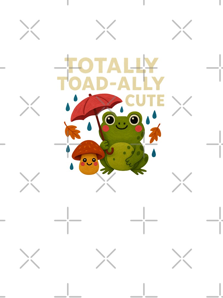 Totally Toad-ally Cute – Frog Art Design by Liv Solara