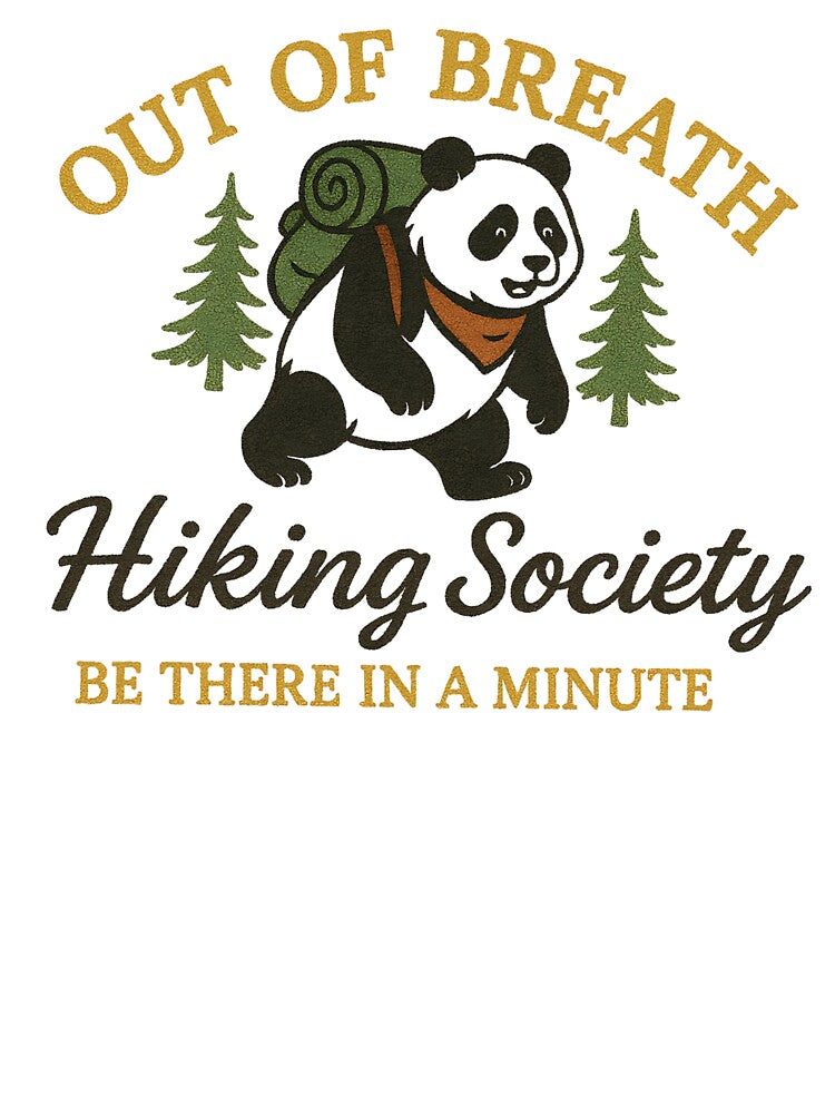 Out of Breath Hiking Society, Hiking Humor, Trail Adventure, Mountain Hiking, Panda Lover Outdoor Enthusiast Gift, Mountain Trail Humor, by Orvista
