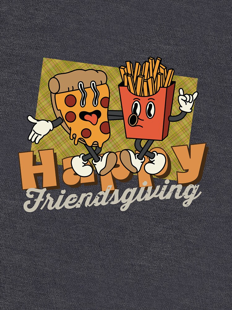 Autumn vibe Happy Friendsgiving Retro Cartoon Pizza and French fries by VieBelieve