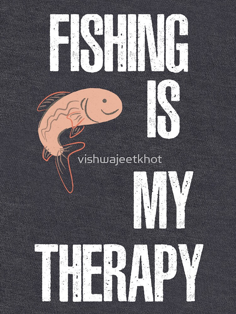 FISHING IS MY THERAPY / FISHING by vishwajeetkhot