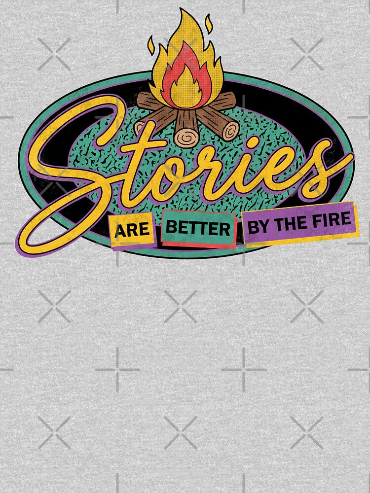 Stories Are Better By The Fire by Milasneeze