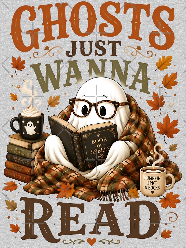 Ghosts Just Wanna Read Cozy Ghost Bookworm Halloween by Sovereign Supply Co.