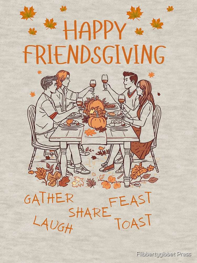 Happy Friendsgiving by Flibbertygibbet Press