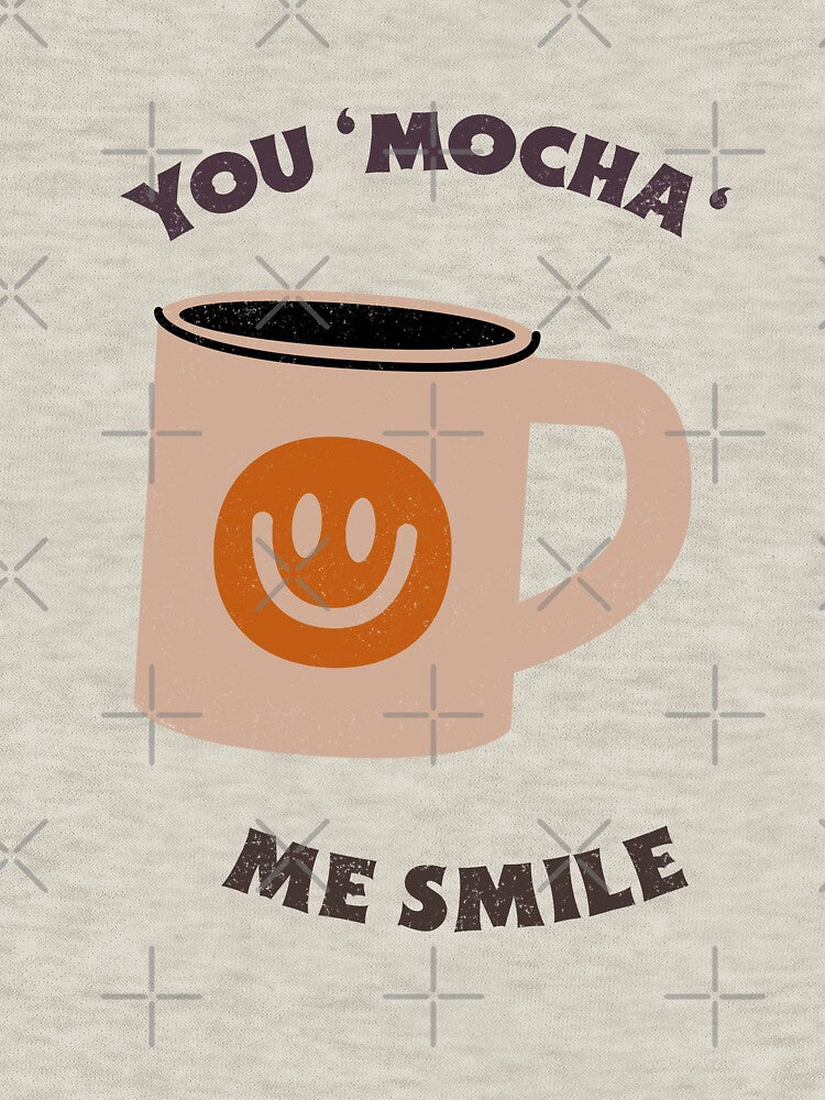 You mocha me smile by Texasgal15