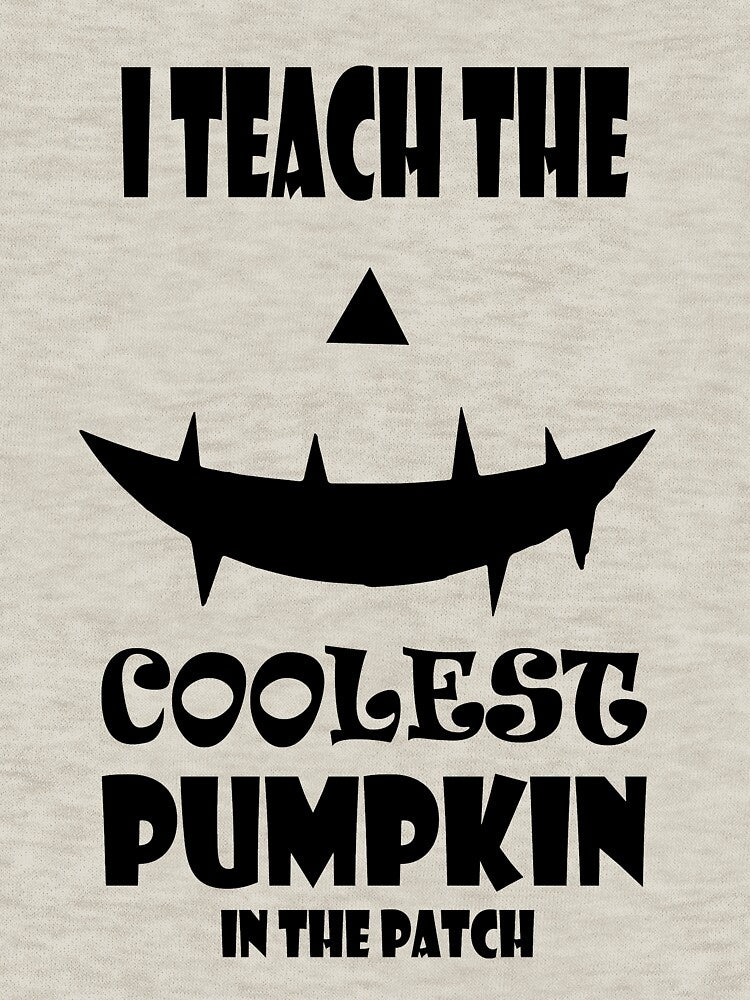 I Teach The Coolest Pumpkin In The Patch Funny Halloween Gift for Teacher Boys Girls Men Womens by sichaz