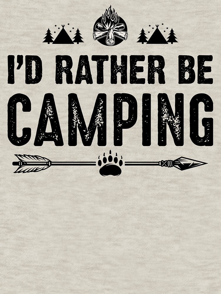 I'd rather be camping by iskapa