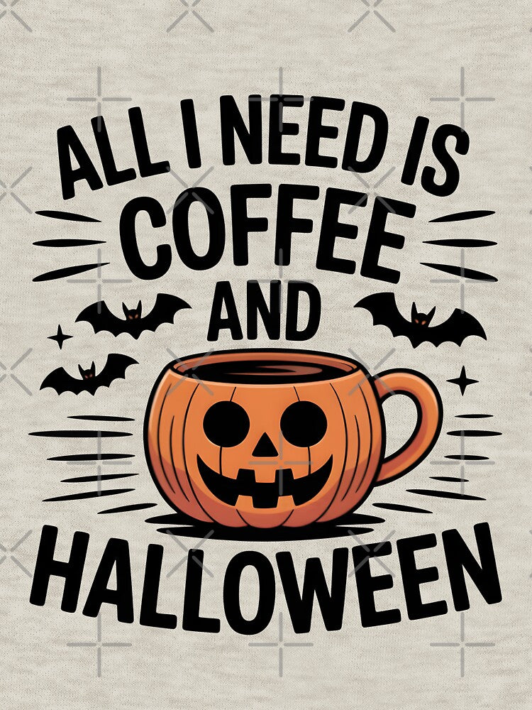 All I Need Is Coffee and Halloween – Spooky Coffee Lover Design by Jollys-ArtShop