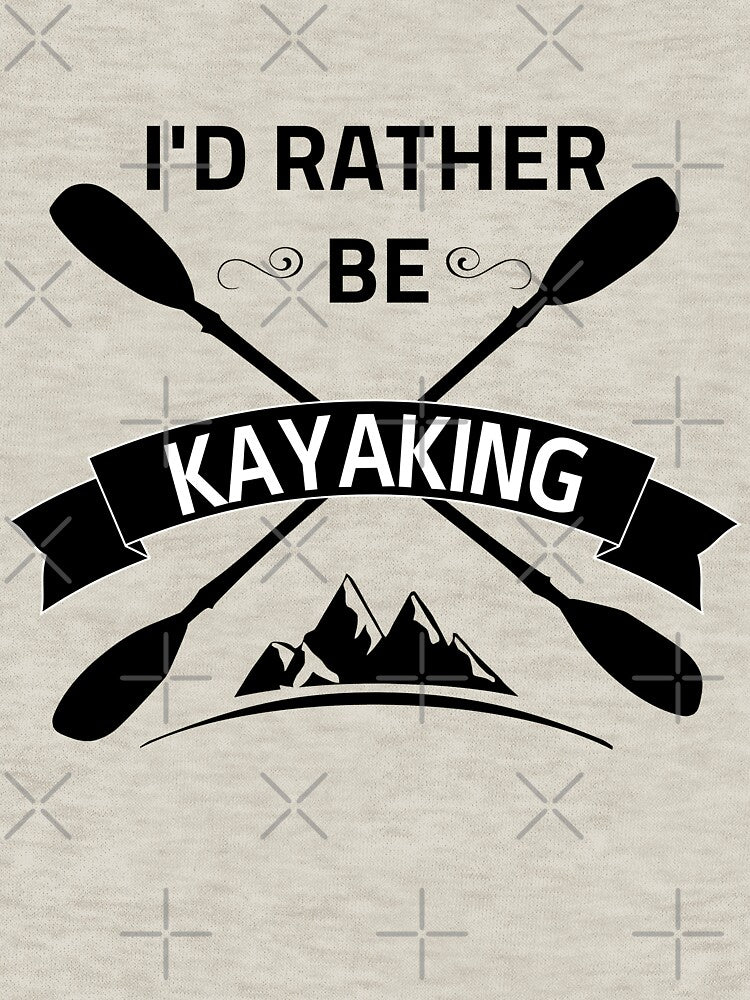 I'd Rather Be Kayaking Outdoors Traveler  Summer Activity by Fudoitga