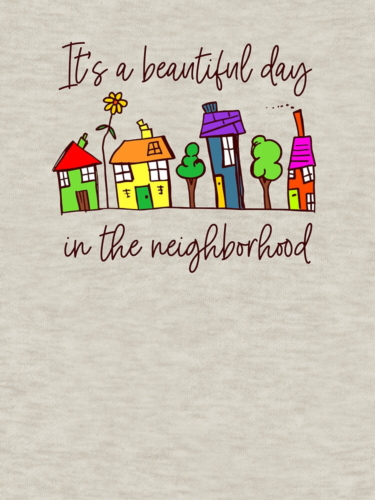 It's a beautiful day in the neighborhood by LizzieSmiley