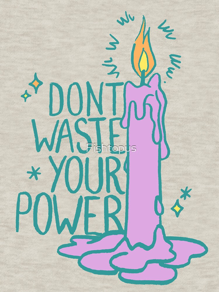 Dont Waste Your Power by Fishtopus