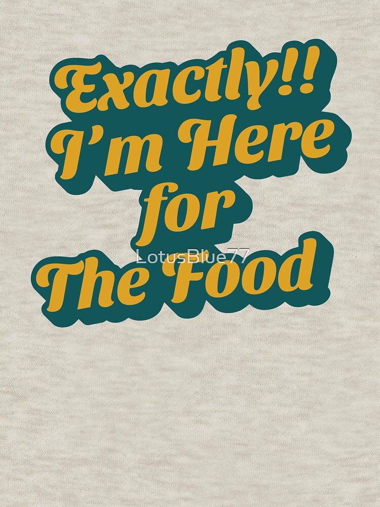 I'm Here For The Food by LotusBlue77