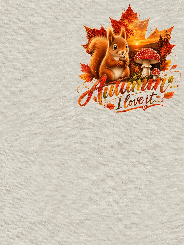 Autumn I Love It – Cute Squirrel & Mushroom by HeyFajnaLinja