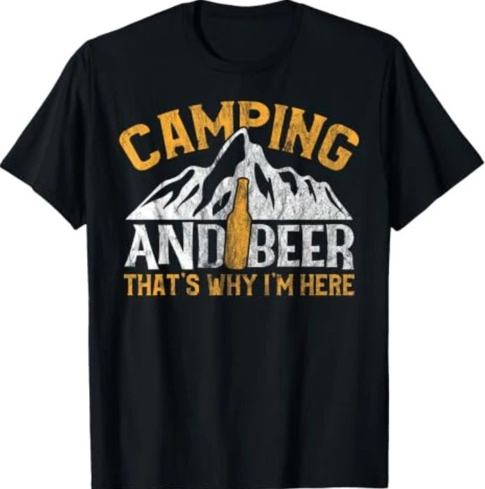 Camping and Drinking Shirt Camping and Beer Why I'm Here Tee T-Shirt