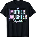 Mother Daughter Squad Matching Mom Mother Daughter Mommy T-Shirt