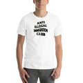 ANTI ILLEGAL IMMIGRATION CLUB Bella Unisex anti social club Unisex