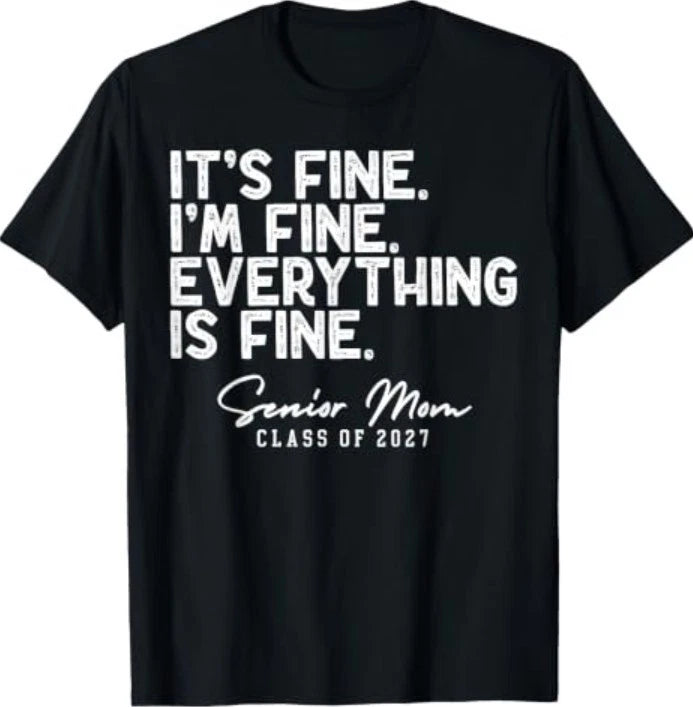 Retro I'm Fine Everything is Fine Senior Mom Class of 2027 T-Shirt