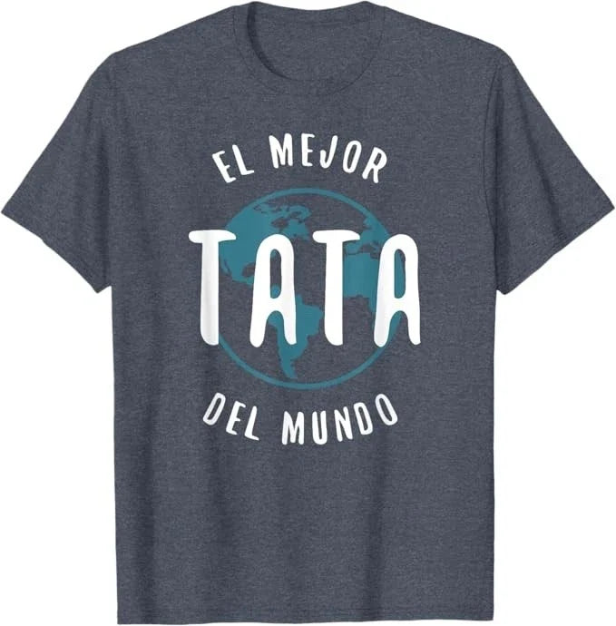 El Mejor Tata Del Mundo T Shirt Father's Day Love Proud Papa New Unisex