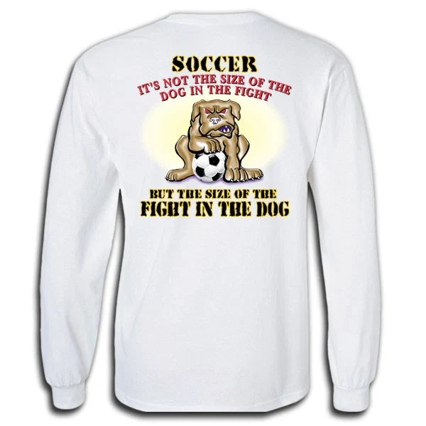 Soccer Fight in Dog Jersey Long Sleeve or Short Sleeve New Youth & Adult Unisex