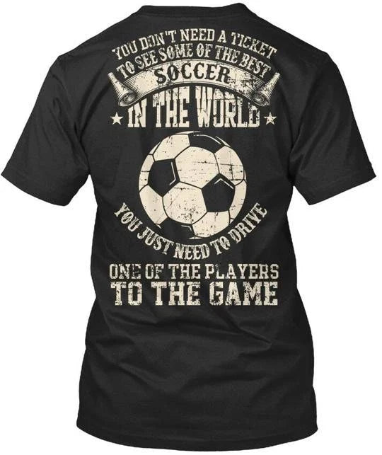 Fun Soccer Mom You Dont Need A Ticket To See Some Of The USA Made S-5XL Unisex