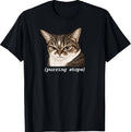 Purring Stops, Funny Angry Cat Meme Design T-Shirt