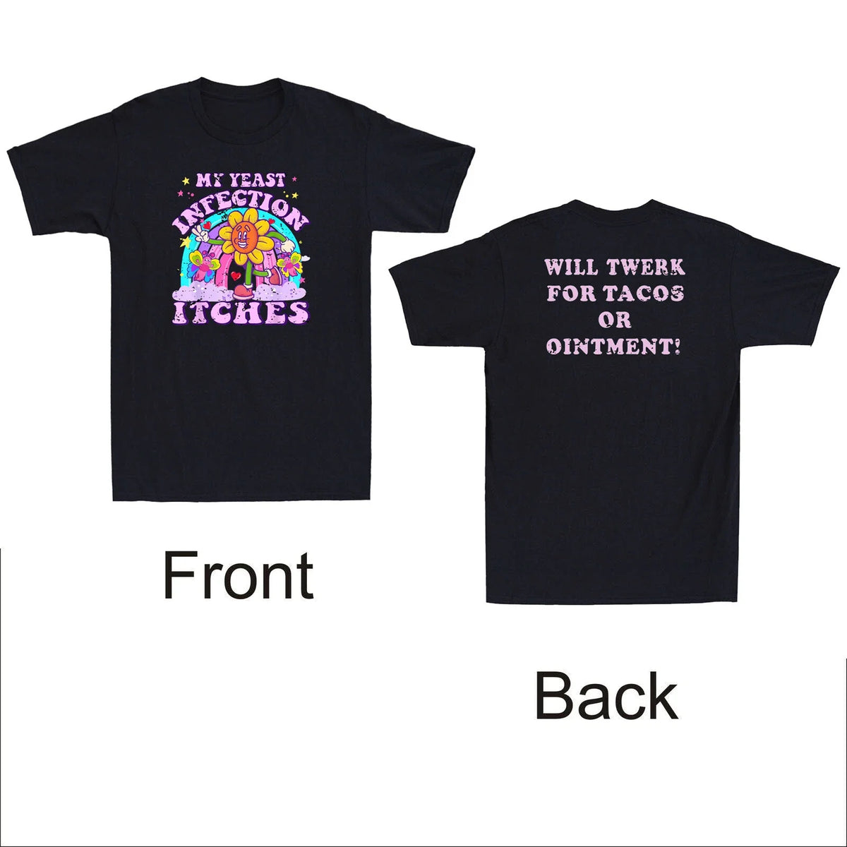 My Yeast Infection Itches Will Twerk For Tacos Front&Back Vintage Men's Unisex