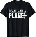 I CAN Land A Plane Confident Pilot Airplane Quote Gift Unisex Unisex