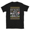 Deck the Halls With Matzo Balls Jewish Food Hanukkah Short-Sleeve Unisex T-Shirt